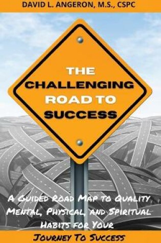 Cover of The Challenging Road To Success