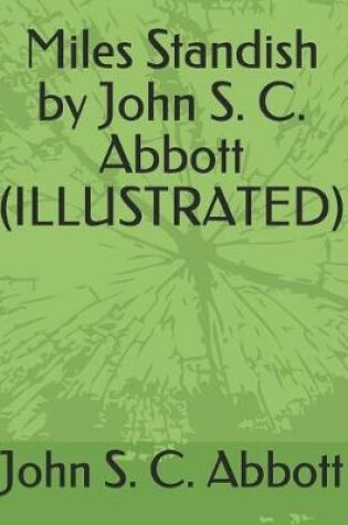 Cover of Miles Standish by John S. C. Abbott (Illustrated)