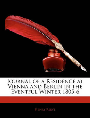 Book cover for Journal of a Residence at Vienna and Berlin in the Eventful Winter 1805-6