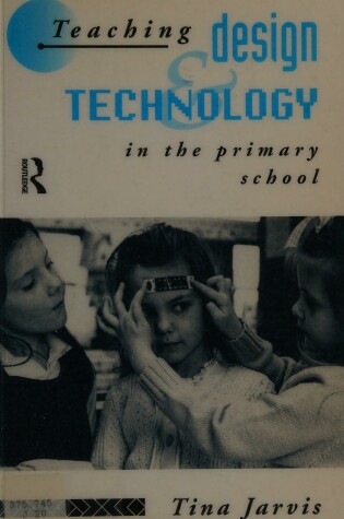 Cover of Teaching Design and Technology in the Primary School