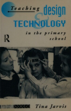 Book cover for Teaching Design and Technology in the Primary School