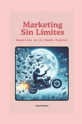 Book cover for "Marketing Sin Límites