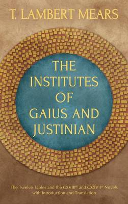 Book cover for The Institutes of Gaius and Justinian