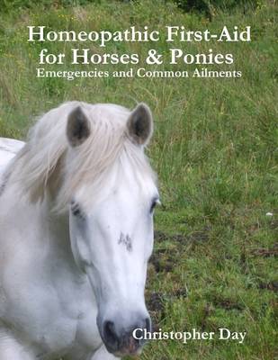 Book cover for Homeopathic First-Aid for Horses & Ponies : Emergencies and Common Ailments