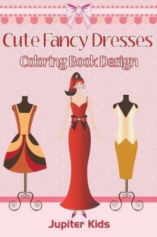 Cover of Cute Fancy Dresses