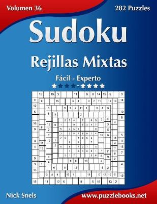 Book cover for Sudoku Rejillas Mixtas - De Fácil a Experto - Volumen 36 - 282 Puzzles