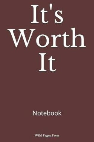 Cover of It's Worth It