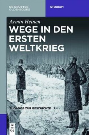 Cover of Wege in den Ersten Weltkrieg
