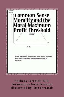 Book cover for Common-Sense Morality and the Moral-Maximum Profit Threshold