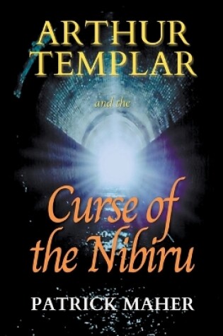 Cover of Arthur Templar and the Curse of the Nibiru