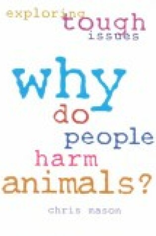 Cover of Why Do People Harm Animals?