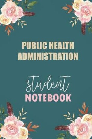 Cover of Public Health Administration Student Notebook