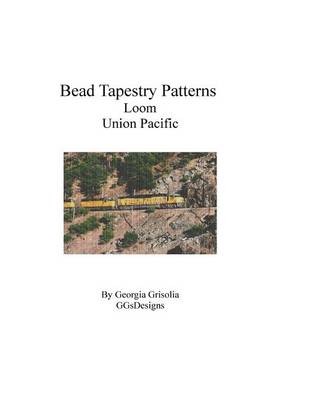 Book cover for Bead Tapestry Patterns Loom Union Pacific