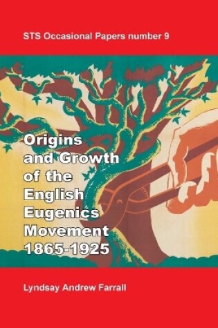 Cover of The Origins and Growth of the English Eugenics Movement, 1865-1925