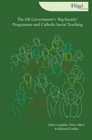 Cover of The UK Government's 'big Society' Programme and Catholic Social Teaching