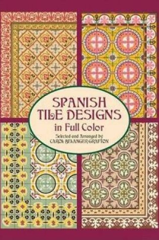 Cover of Spanish Tile Designs in Full Color