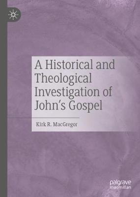 Book cover for A Historical and Theological Investigation of John's Gospel