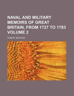 Book cover for Naval and Military Memoirs of Great Britain, from 1727 to 1783 Volume 2