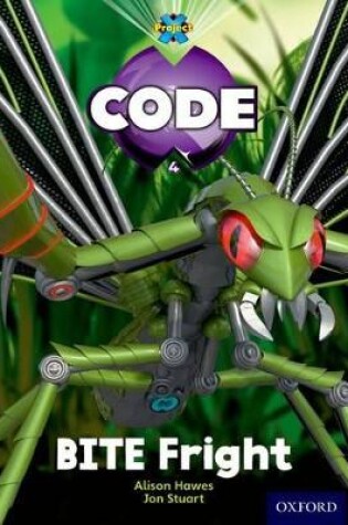 Cover of Project X Code: Bugtastic Bite Fright