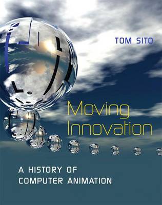 Book cover for Moving Innovation: A History of Computer Animation