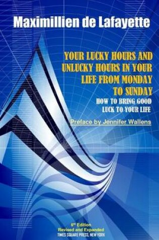 Cover of 6th Edition. Your Lucky Hours and Unlucky Hours in Your Life from Monday to Sunday