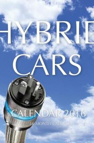 Cover of Hybrid Cars Calendar 2016