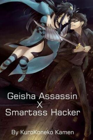 Cover of Geisha Assassin X Smartass Hacker