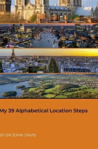 Cover of My 39 Alphabetical Location Steps