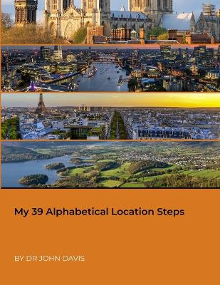 Book cover for My 39 Alphabetical Location Steps
