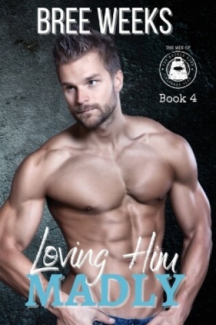 Cover of Loving Him Madly