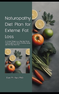 Book cover for Naturopathy Diet Plan for Exteme Fat Loss