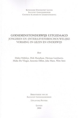 Book cover for Godsdienstonderwijs Uitgedaagd. Jongeren En (inter)levensbeschouwelijke Vorming in Gezin En Onderwijs