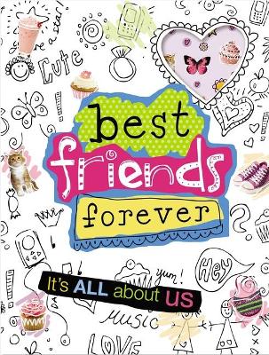 Book cover for Best Friends Forever: It's all about Us