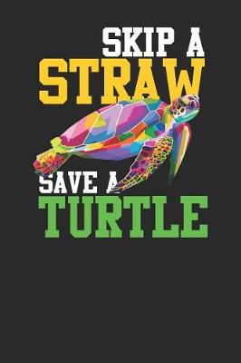 Book cover for Skip A Straw Save A Turtle