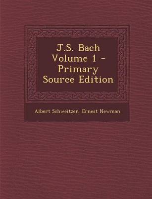 Book cover for J.S. Bach Volume 1 - Primary Source Edition