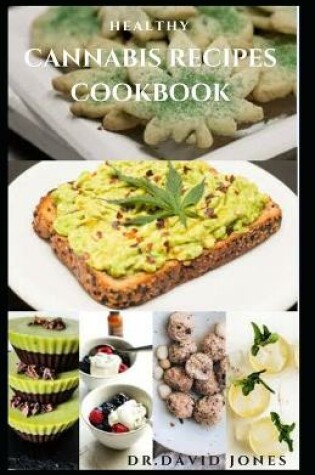 Cover of Healthy Cannabis Recipes Cookbook