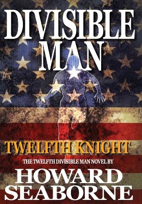 Book cover for Divisible Man - Twelfth Knight