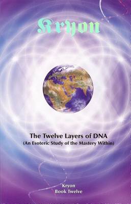 Cover of Kryon 12 Twelve Layers of DNA