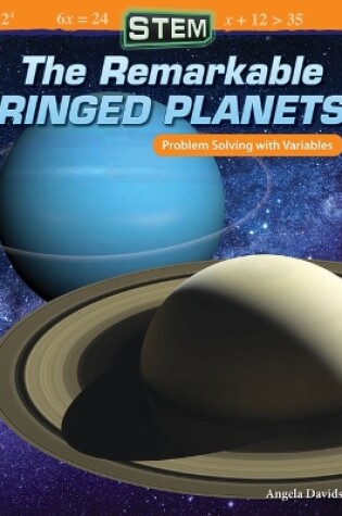 Cover of STEM: The Remarkable Ringed Planets: Problem Solving with Variables