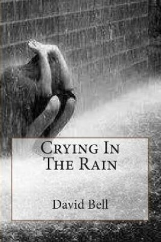 Cover of Crying In The Rain