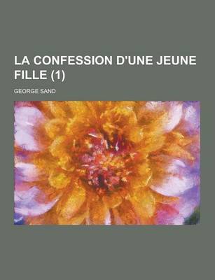 Book cover for La Confession D'Une Jeune Fille (1)