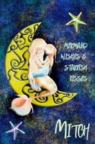 Cover of Mermaid Wishes and Starfish Kisses Mitch