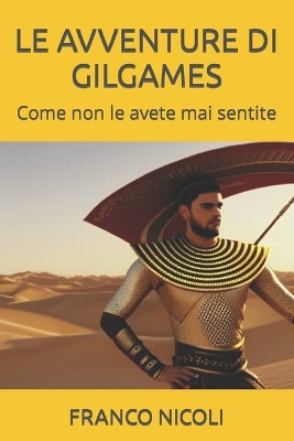 Book cover for Le Avventure Di Gilgames