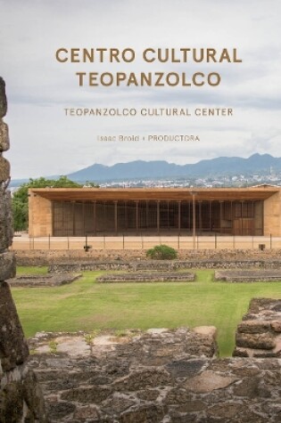 Cover of Isaac Broid + Productora: Teopanzolco Cultural Center