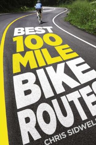 Cover of Best 100-Mile Bike Routes