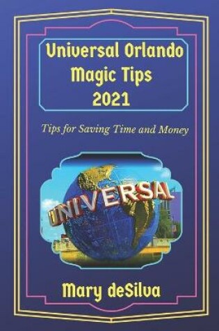 Cover of Universal Orlando Magic Tips 2021