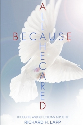 Book cover for All Because He Cared: Thoughts and Reflections in Poetry