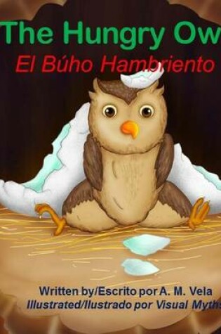 Cover of The Hungry Owl/El Buho Hambriento