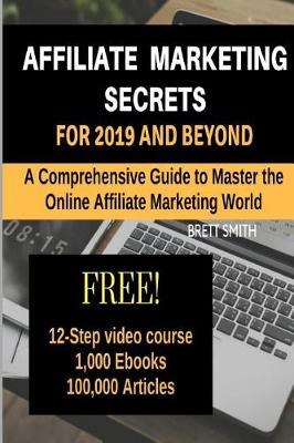 Book cover for Affiliate Marketing Secrets for 2019 and Beyond