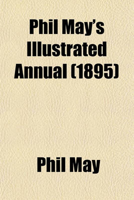 Book cover for Phil May's Illustrated Annual (1895)